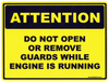 Attention Do Not Open Or Remove Guards While Engine Is Running - 120mm x 90mm - Vehicle Safe - Same Day Dispatch