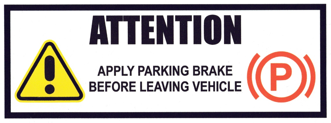 Attention - Apply Parking Break - 150mm x 60mm