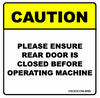 Caution - Please Ensure Rear Door Is Closed Before Operating Machine Decal - 90mm x 90mm - Vehicle Safe - Same Day Dispatch