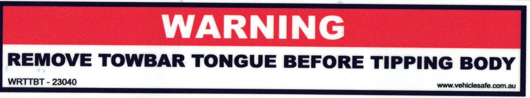 Warning Remove Towbar Tongue Before Tipping Body Decal - 145mm x 30mm