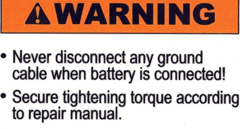 Warning Never Disconnect Ground Cable when Battery is Connected - 60mm x 35mm