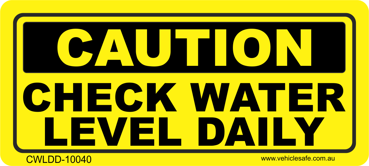 Check Water Level Daily Decal - Vehicle Safe - Same Day Dispatch