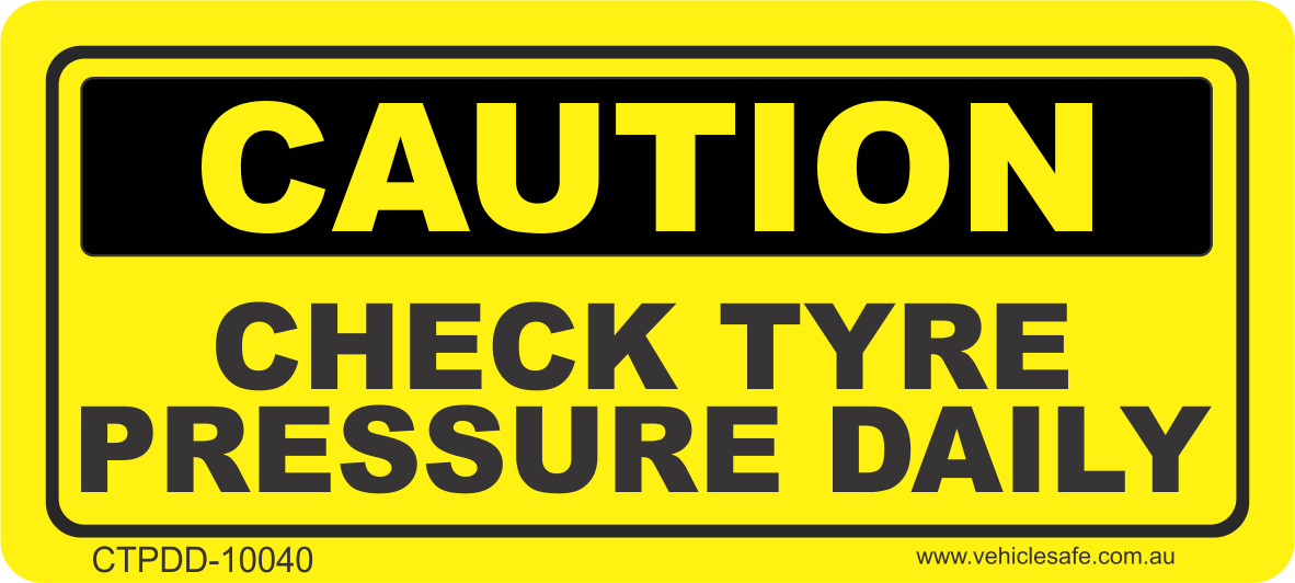 Check Tyre Pressure Daily Decal - Vehicle Safe - Same Day Dispatch