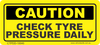 Check Tyre Pressure Daily Decal - Vehicle Safe - Same Day Dispatch