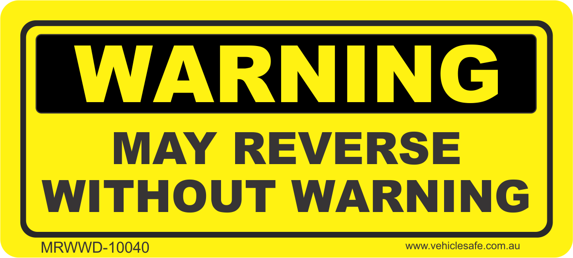 Warning May Reverse Without Warning Decal - Vehicle Safe