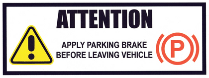 Attention - Apply Parking Break - 150mm x 60mm