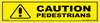 Caution Pedestrians Decal - 300mm x 75mm