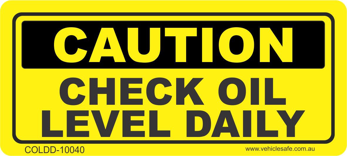 Check Oil Daily Check Oil Level Daily Decal - 100mm x 40mm – Vehicle Safe