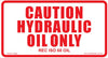Caution Hydraulic Oil Only - 100mm x 55mm - Vehicle Safe