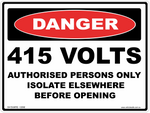 Danger 415 Volts Authorised Persons Only  Decal - 120mm x 90mm