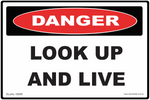 Danger Look Up And Live Decal - 120mm x 100mm