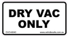 Dry Vac Only Decal - 80mm x 40mm