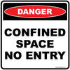Danger Confided Space No Entry - 600mm x 600mm - Vehicle Safe