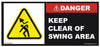 Danger Keep Clear of Swing Area - 200mm x 95mm