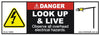 Danger Look Up & Live - 120mm x 40mm - Vehicle Safe