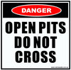 Danger Open Pits Do Not Cross - 610mm x 610mm - Vehicle Safe