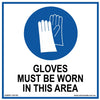 Gloves Must Be Worn - 150mm x 150mm - Vehicle Safe