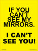 If You Can't See My Mirrors - 200mm x 260mm - Vehicle Safe