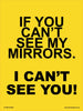 If You Can't See My Mirrors - 225mm x 300mm - Vehicle Safe