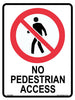No Pedestrian Access - 450mm x 600mm - Vehicle Safe