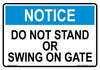 Notice Do Not Stand or Swing on Gate- 300mm x 210mm - Vehicle Safe