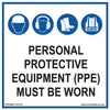 PPE Must Be Worn - 150mm x 150mm - Vehicle Safe