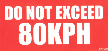 Do Not Exceep 80KPH - 135mm x 65mm