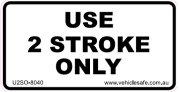 Use 2 Stroke Only Decal - 80mm x 40mm