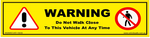 Warning Do Not Walk Close To This Vehicle Decal - 300mm x 75mm