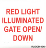 RED LIGHT ILLUMINATED GATE OPEN/DOWN - 40mm x 40mm