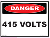 Danger 415 Volt - 120 x 90mm - Vehicle Safe - Same Day Dispatch