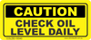 Check Oil Level Daily Decal - Vehicle Safe - Same Day Dispatch