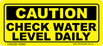 Check Water Level Daily Decal - 100mm x 40mm