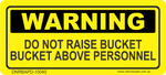 Do Not Raise Bucket Above Personnel Decal - 100mm x 40mm
