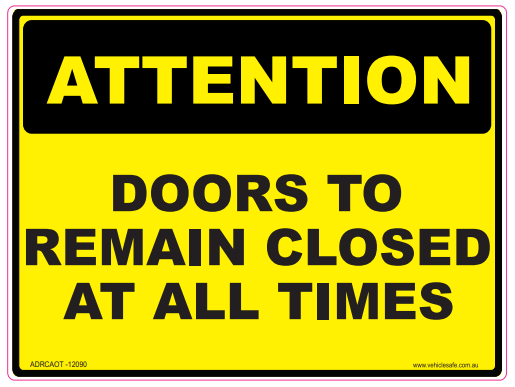 Doors To Remain Closed At All Times - 120 x 90mm – Vehicle Safe