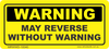 Warning May Reverse Without Warning Decal - Vehicle Safe